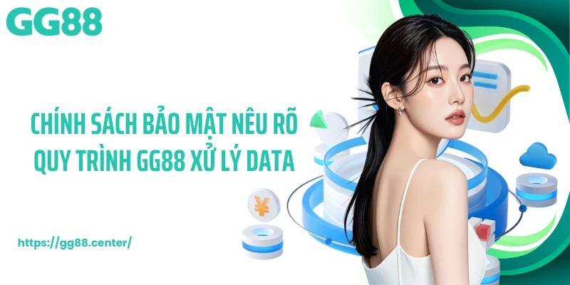 Chính Sách Bảo Mật GG88 - Tấm Khiên Bảo Vệ Dữ Liệu An Toàn