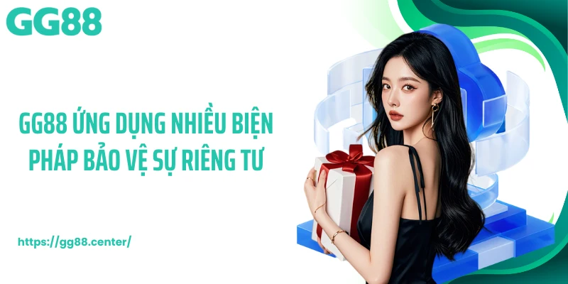 Quyền Riêng Tư GG88 - Tiêu Chuẩn Bảo Mật Cho Toàn Hệ Thống