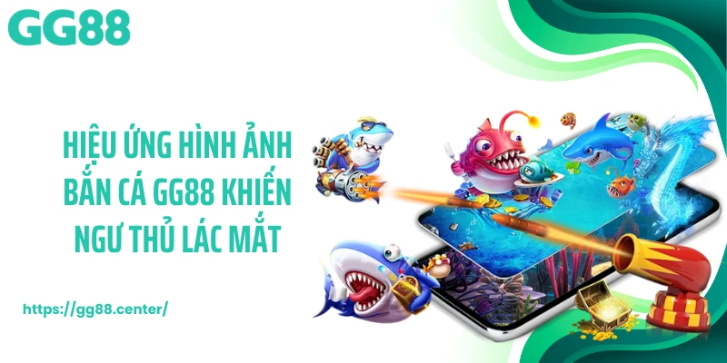 Bắn Cá GG88 - Đại Dương Sống Động Cho Ngư Thủ Chinh Phục