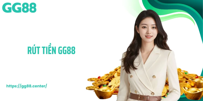 Rút Tiền GG88 - Hoàn Tất Giao Dịch Đổi Thưởng Siêu Tốc