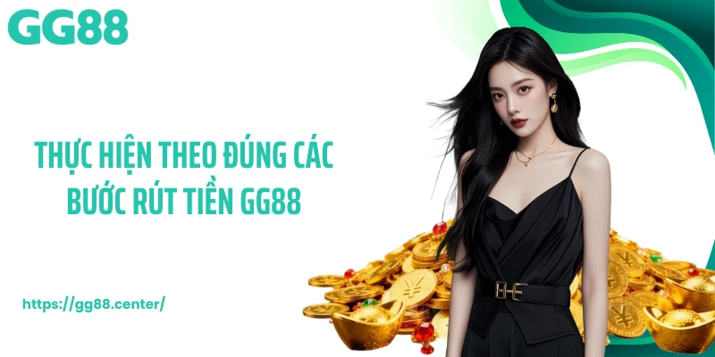 Rút Tiền GG88 - Hoàn Tất Giao Dịch Đổi Thưởng Siêu Tốc
