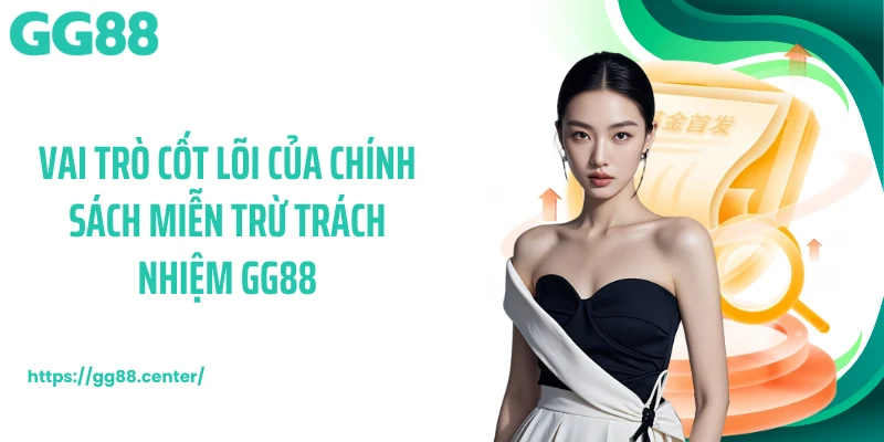 Miễn Trừ Trách Nhiệm GG88 Áp Dụng Khi Vận Hành Hệ Thống